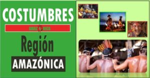 Costumbres de la region amazonica